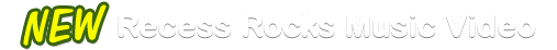 New SteveSongs Recess Rocks Video